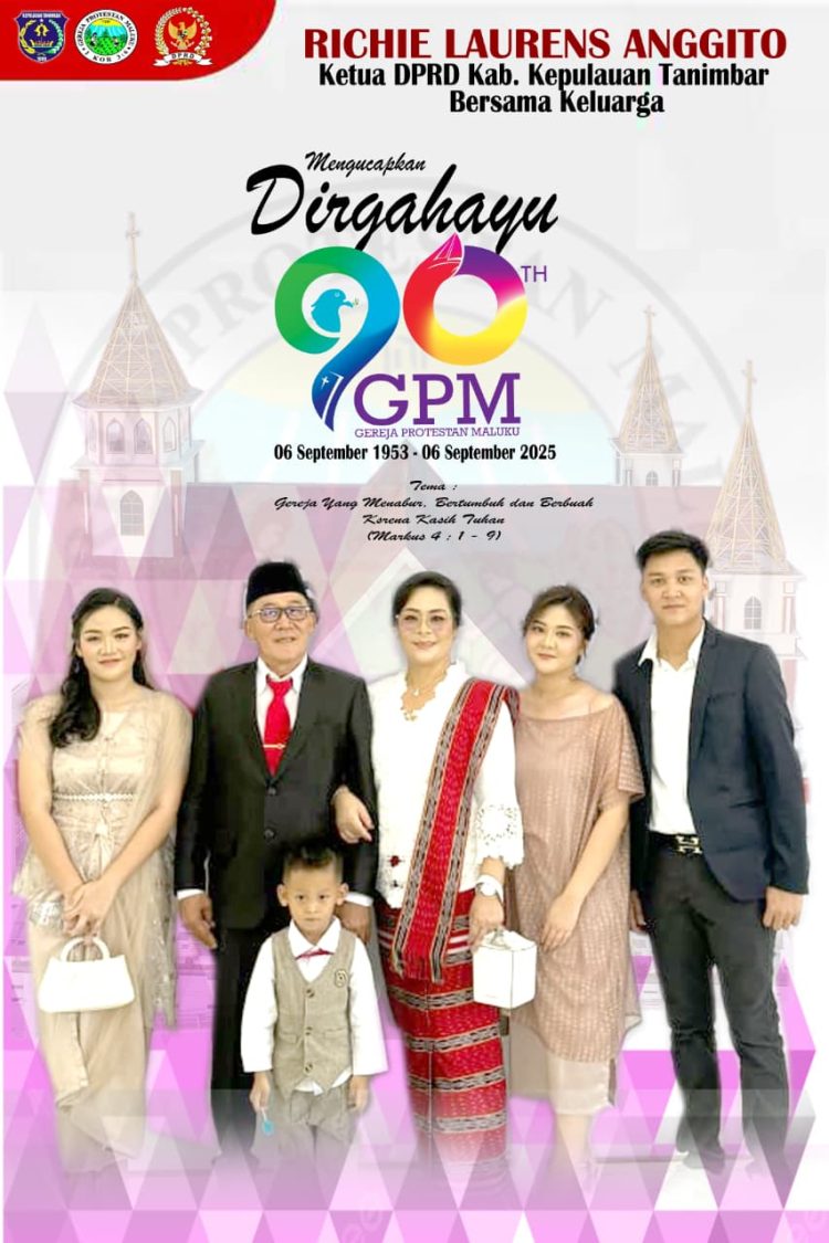 KETUA DPRD KABUPATEN KEPULAUAN TANIMBAR BESERTA KELUARGA MENGUCAPKAN DIRGAHAYU GPM YANG KE-90