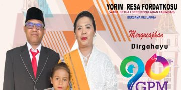 WAKIL KETUA 1 DPRD KAB. KEPULAUAN TANIMBAR BESERTA KELUARGA MENGUCAPKAN DIRGAHAYU GPM KE 90