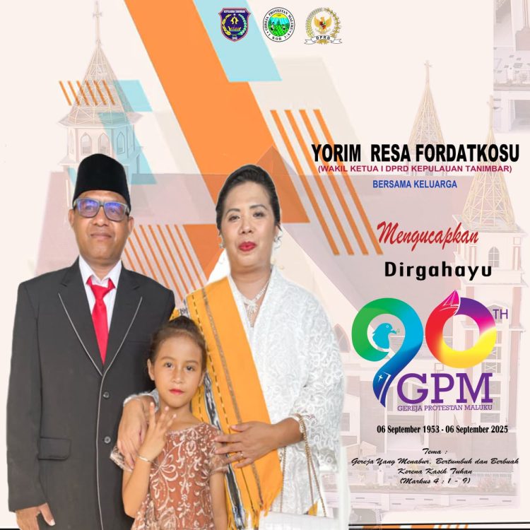 WAKIL KETUA 1 DPRD KAB. KEPULAUAN TANIMBAR BESERTA KELUARGA MENGUCAPKAN DIRGAHAYU GPM KE 90